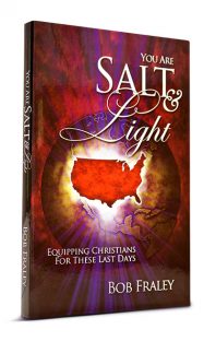 You Are Salt and Light – Equipping Christians For These Last Days <br>(Study Edition)